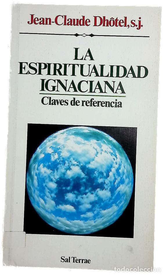 Libros: La espiritualidad ignaciana claves de referencia