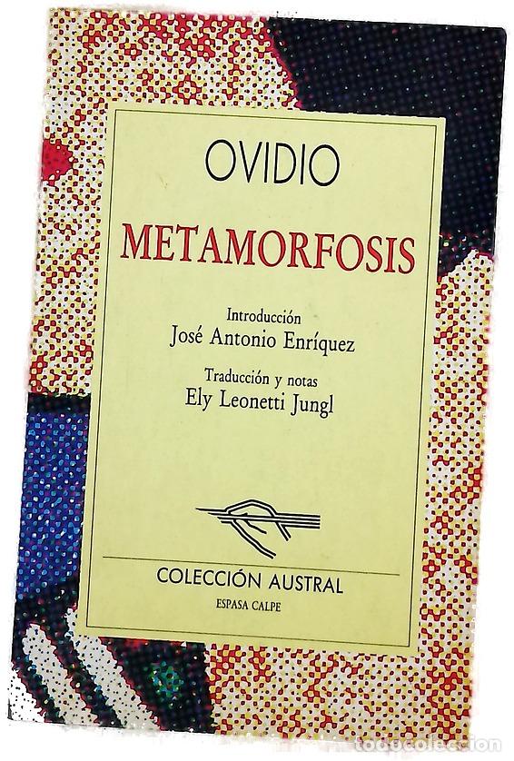 Libros: Metamorfosis - Ovidio Nas&oacute;n, Publio; Enr&iacute;quez, Jos&eacute; Antonio; Leonetti Jungl, Eli