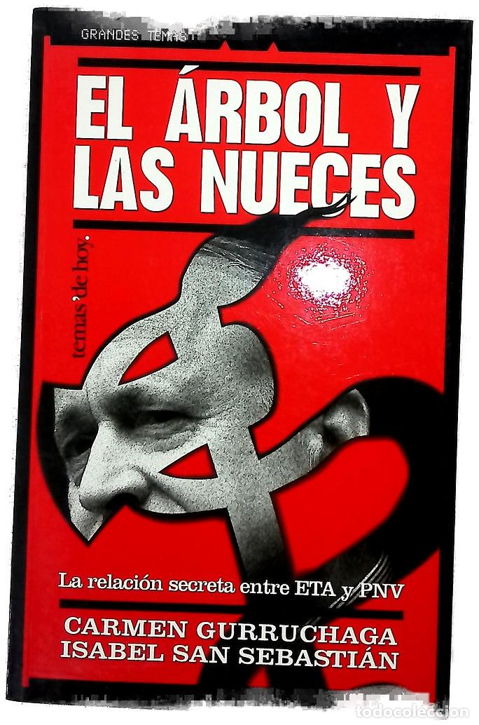 Libros: El &aacute;rbol y las nueces la relaci&oacute;n secreta entre ETA y PNV