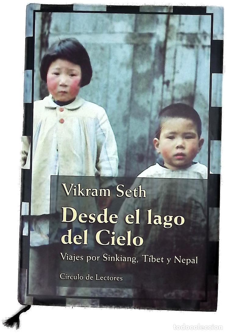 Libros: Desde el lago del cielo viajes por Sinkiang, T&iacute;bet y Nepal