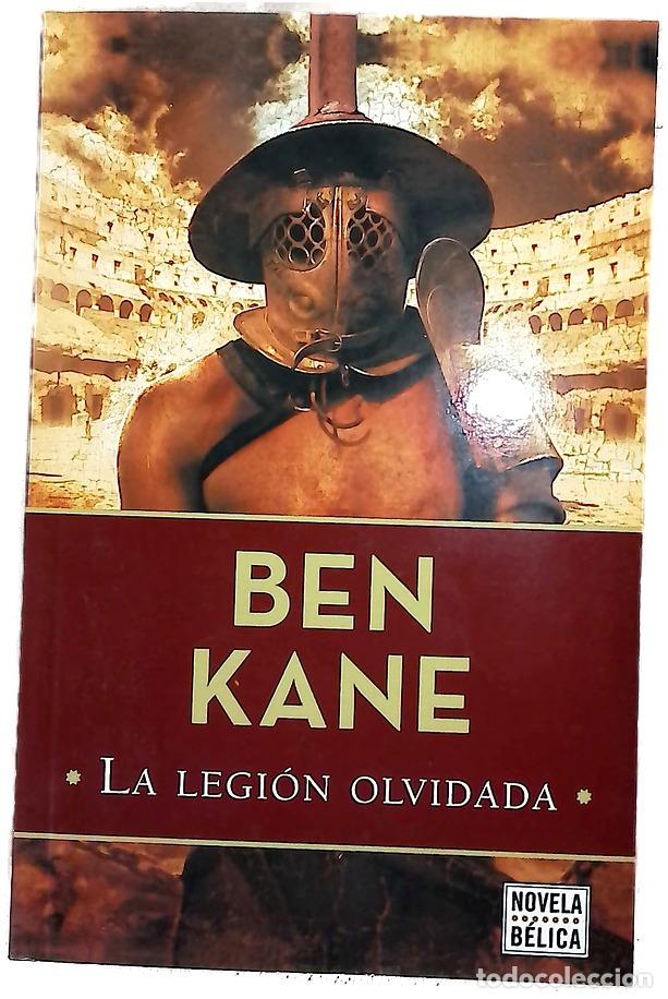 Libros: La legi&oacute;n olvidada - Kane, Ben; Diago, Merc&egrave;; Debritto, Abel