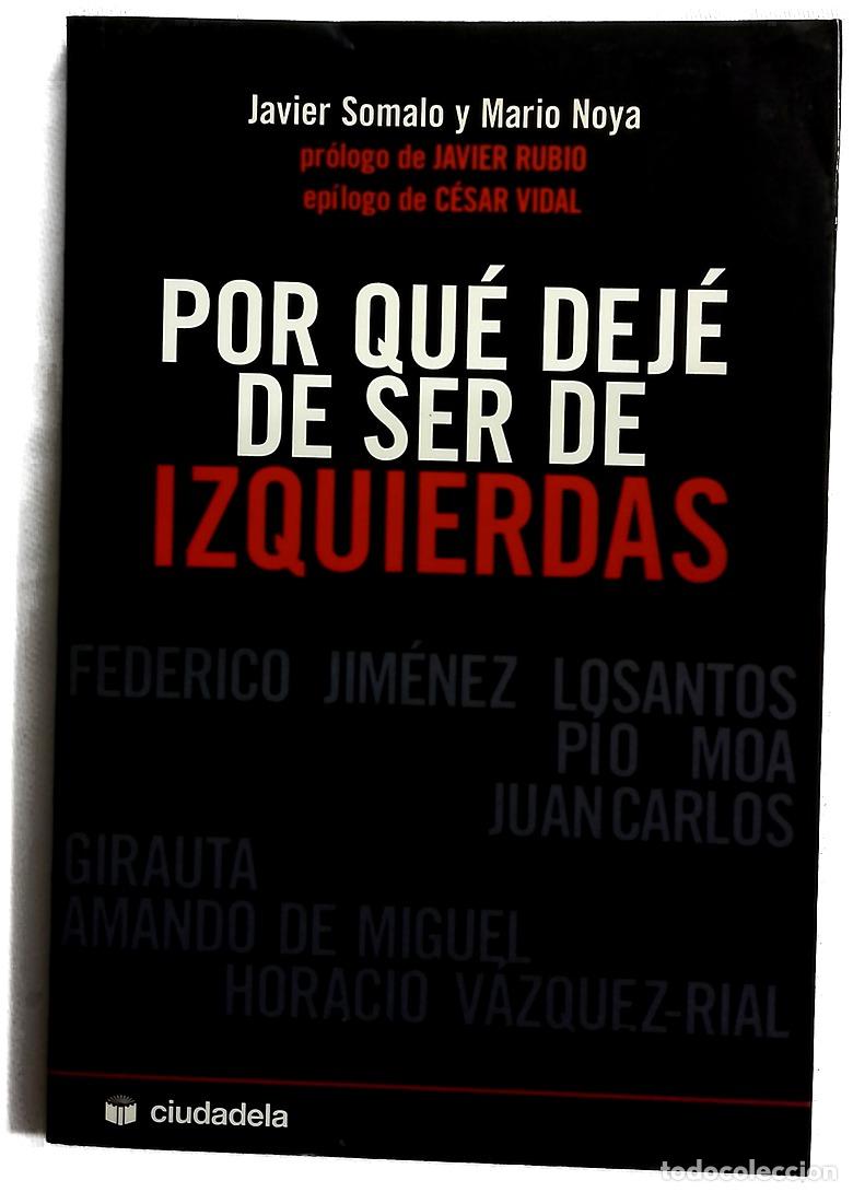 Libros: Por qu&eacute; dej&eacute; de ser de izquierdas - Foto 1