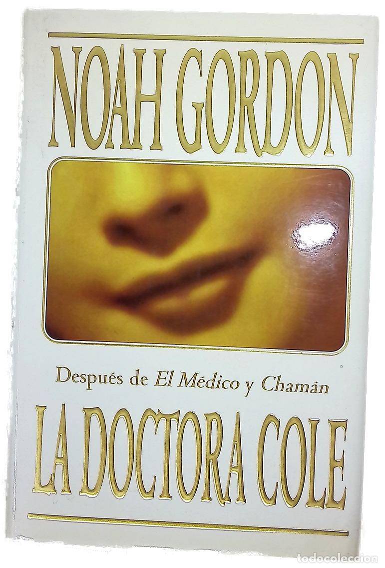 Libros: La doctora Cole - Gordon, Noah; Mustieles, Jordi