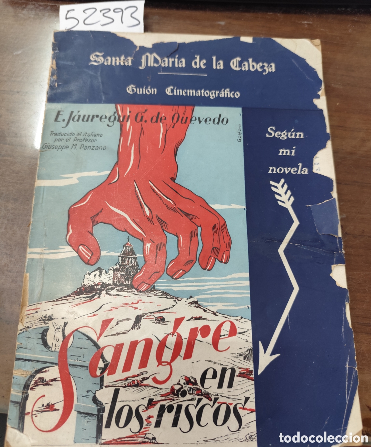 B&uuml;cher: SANGRE EN LOS RISCOS. Santa Mar&iacute;a de la Cabeza. Gui&oacute;n Cinematogr&aacute;fico seg&uacute;n mi novela. A&ntilde;o 1944 - JA