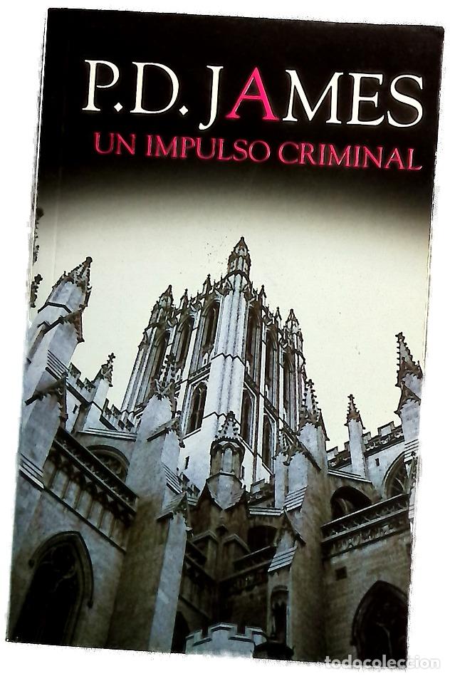 Libros: Un impulso criminal - James, P. D