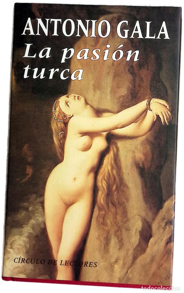 B&uuml;cher: La pasi&oacute;n turca - Gala, Antonio