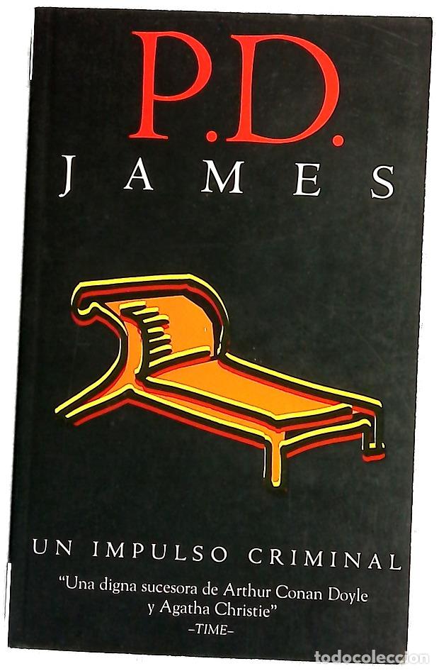 B&uuml;cher: Un impulso criminal - James, P. D; Berdagu&eacute;, Roser