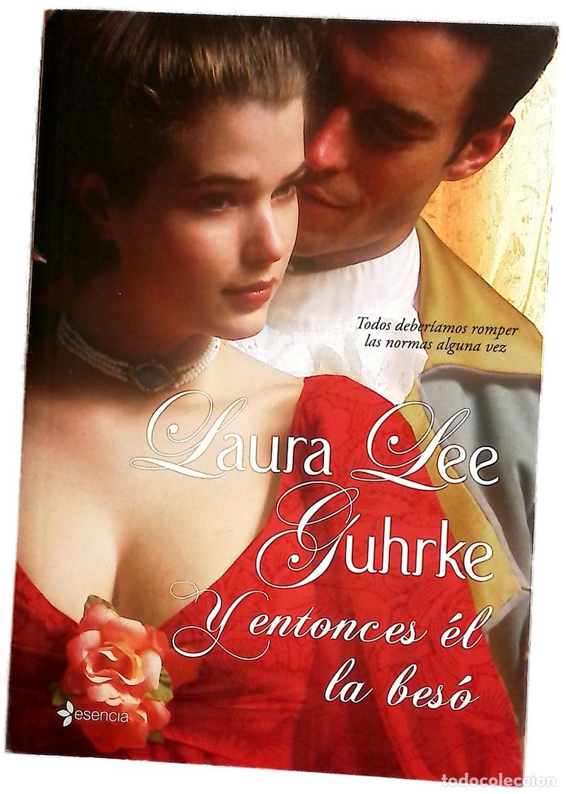 Libros: Y entonces &eacute;l la bes&oacute; - Guhrke, Laura Lee