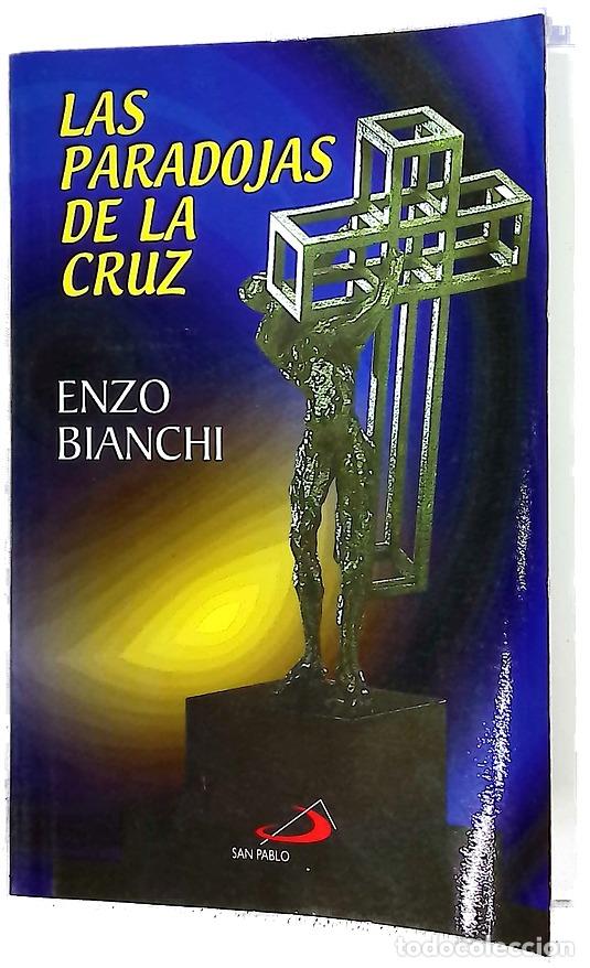 Libros: Las paradojas de la cruz - Bianchi, Enzo - Foto 1