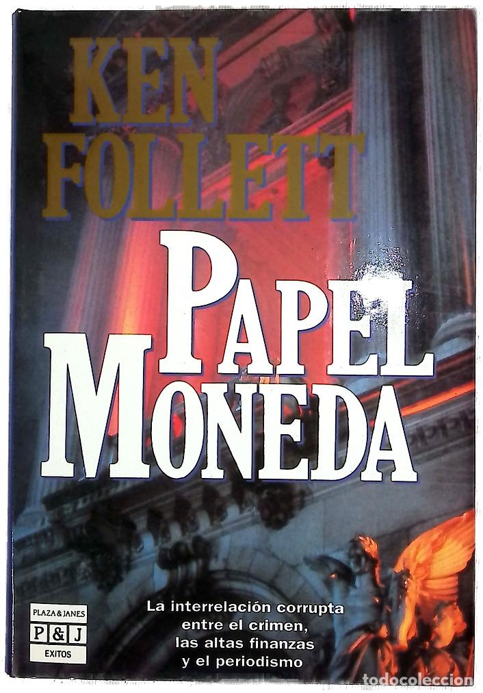 Libros: Papel moneda - Follett, Ken; Solanas, Montserrat - Foto 1