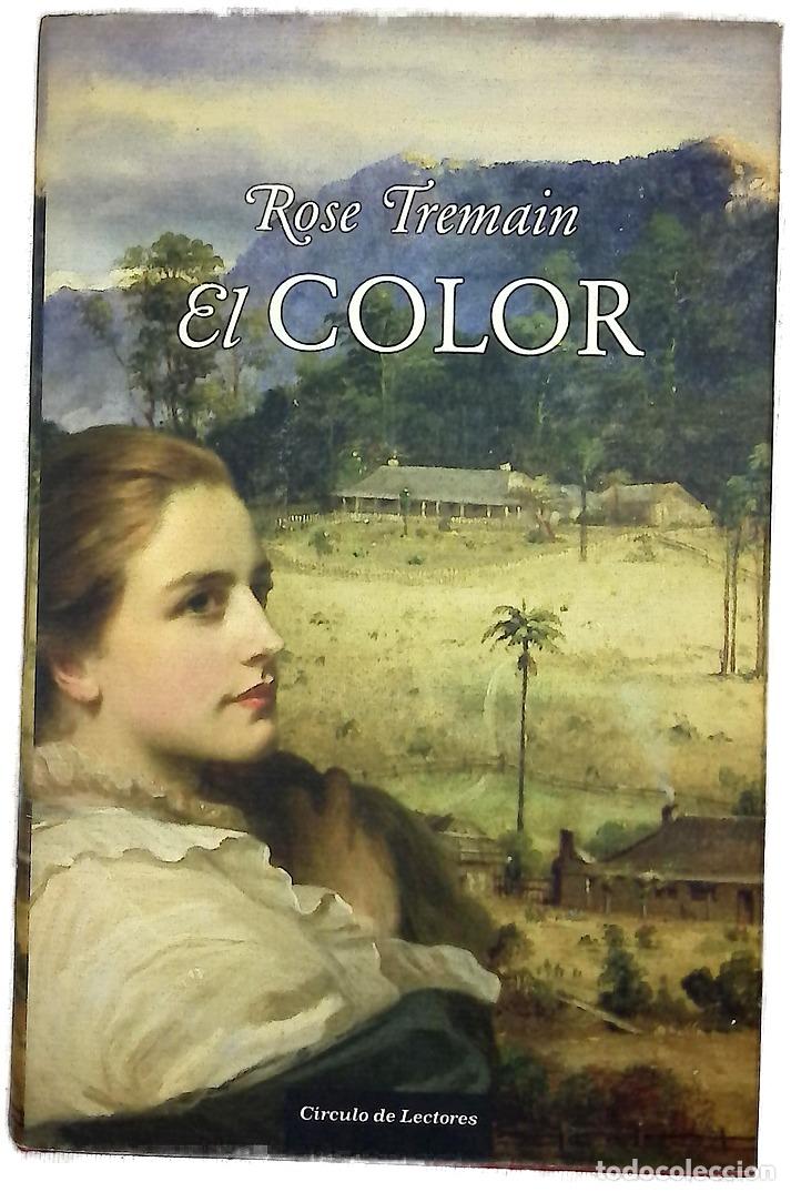 Libros: El color - Tremain, Rose - C&iacute;rculo de Lectores