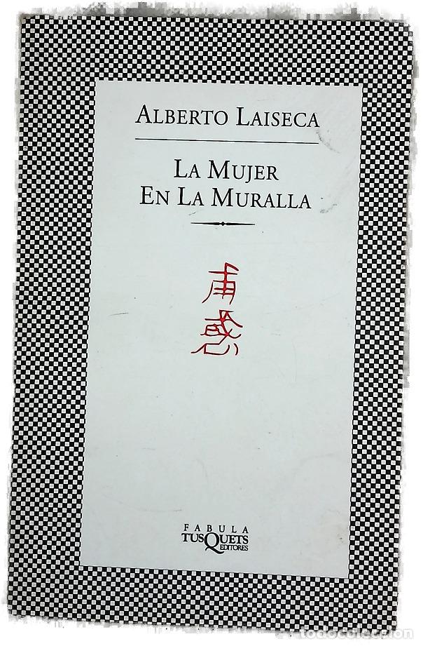 Libros: La Mujer En La Muralla - Alberto Laiseca
