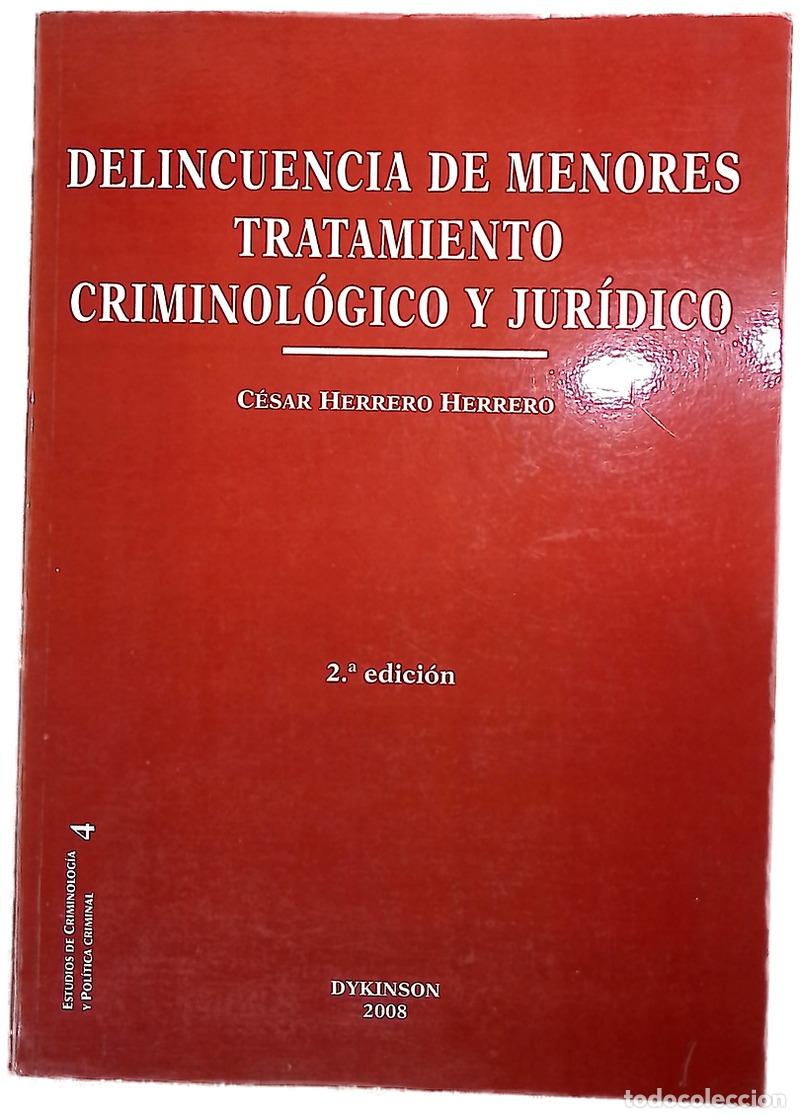 Libros: Delincuencia de menores, tratamiento criminol&oacute;gico y jur&iacute;dico