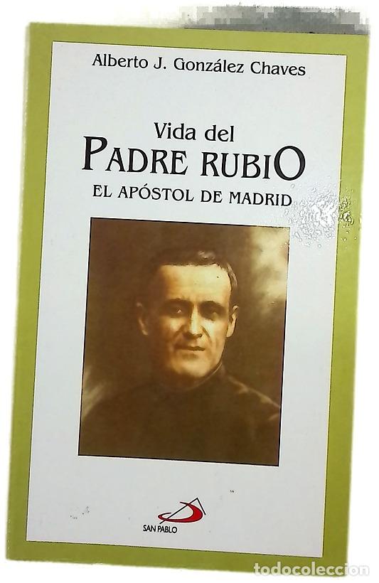 Libros: Vida del Padre Rubio el ap&oacute;stol de Madrid
