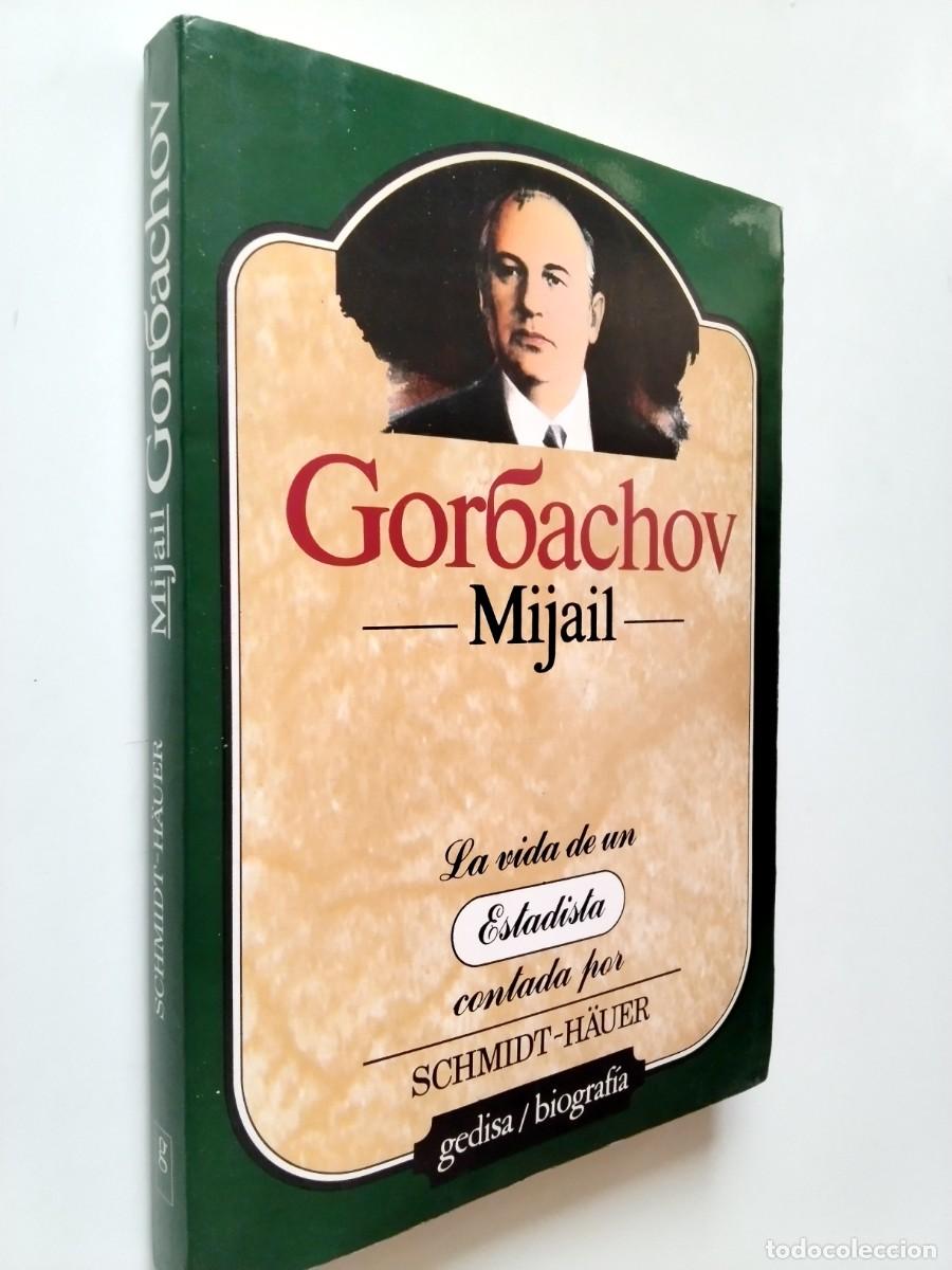 books: Christian Schmidt-H&auml;uer - Mijail Gorbachov. La vida de un estadista