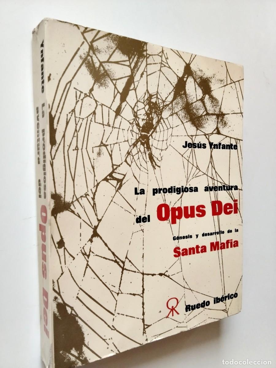 books: Jes&uacute;s Ynfante - La prodigiosa aventura del Opus Dei. G&eacute;nesis y desarrollo de la Santa Mafia