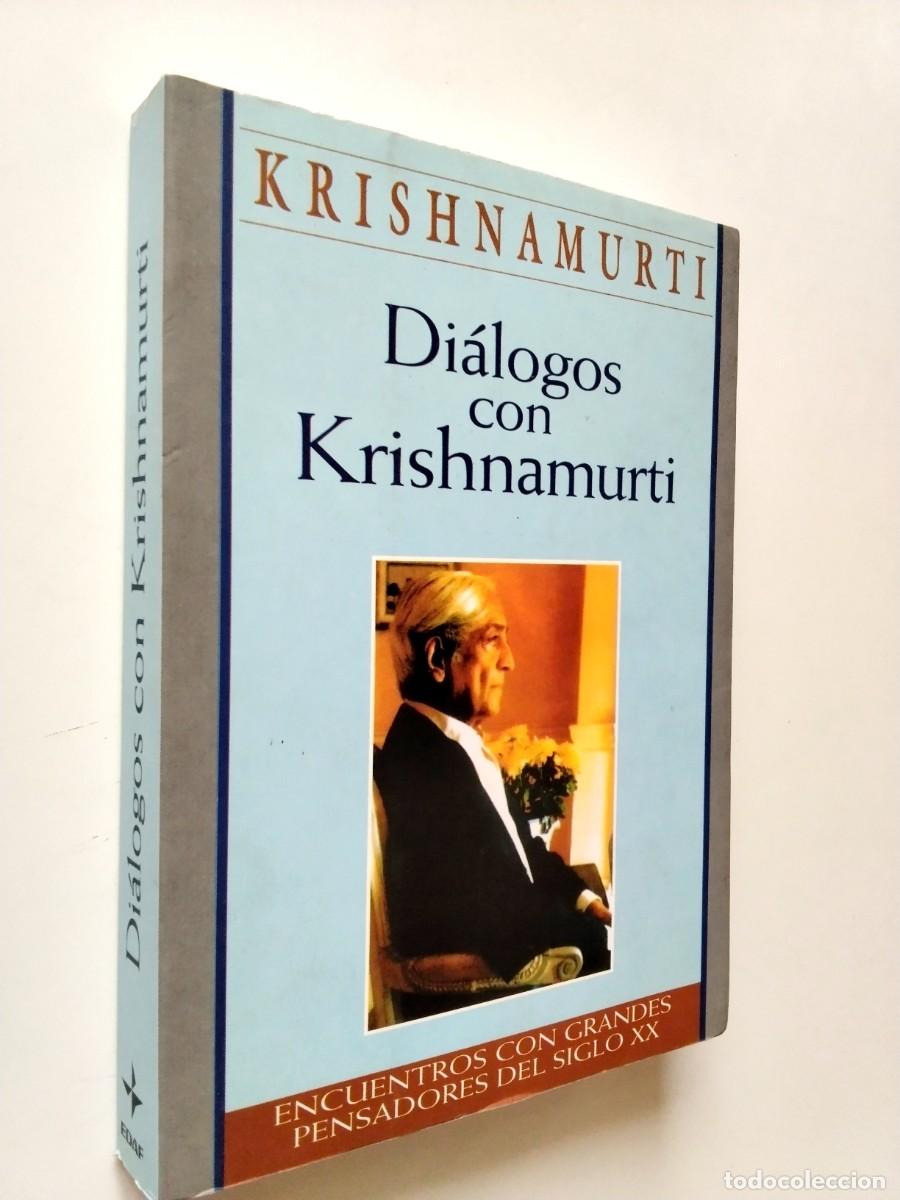 books: Jiddu Krishnamurti - Di&aacute;logos con Krishnamurti. Encuentros con grandes pensadores del siglo XX