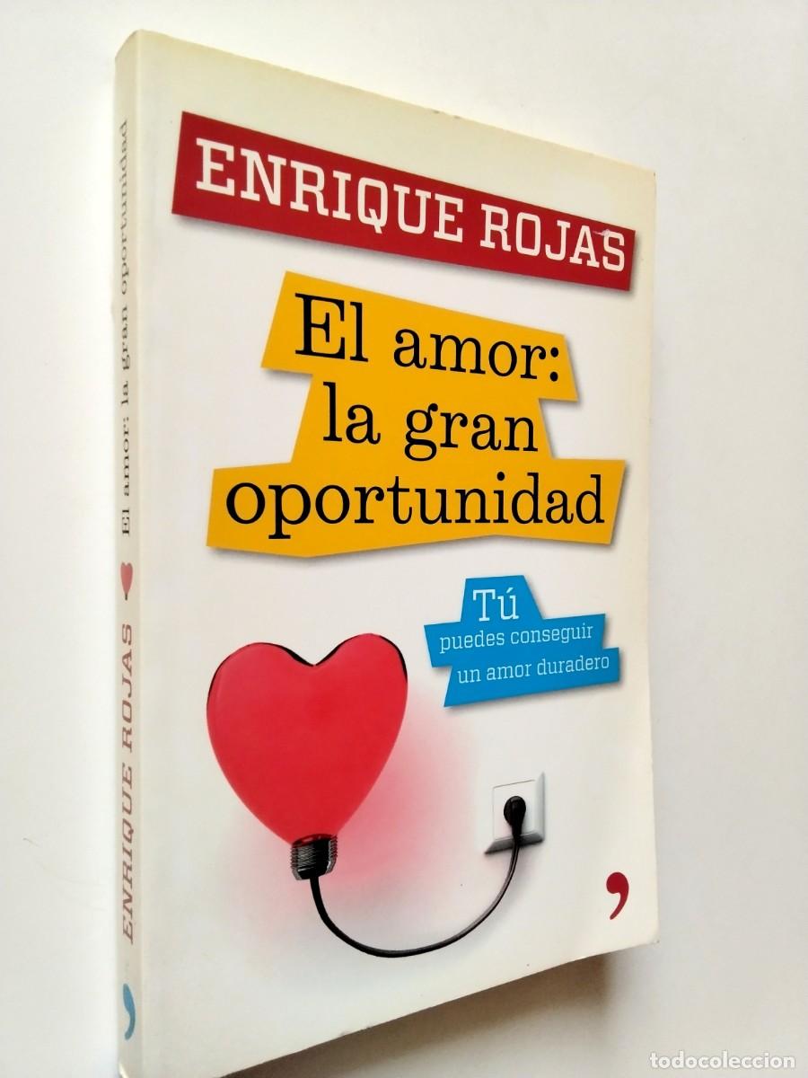 books: Enrique Rojas - El amor: la gran oportunidad. T&uacute; puedes conseguir un amor duradero
