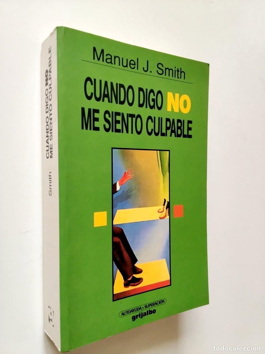 books: Manuel J. Smith - Cuando digo no, me siento culpable. C&oacute;mo estar a la altura siguiendo las t&eacute;cnicas