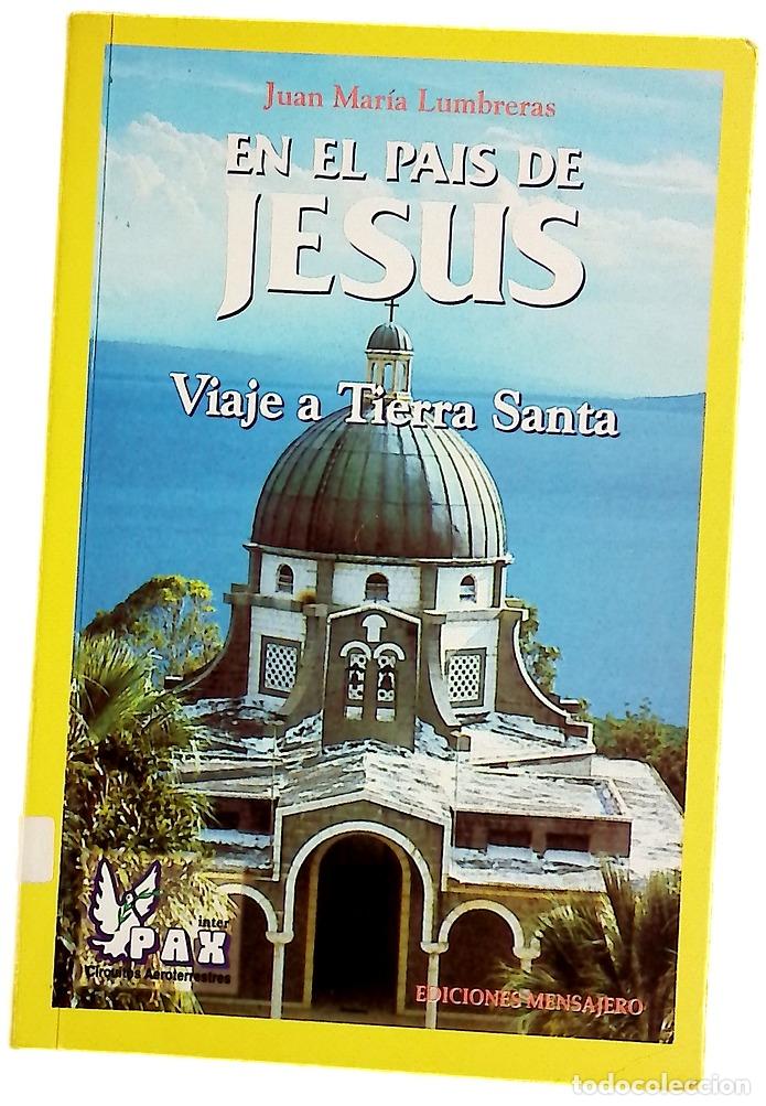 B&uuml;cher: En el pa&iacute;s de Jes&uacute;s viaje a Tierra Santa