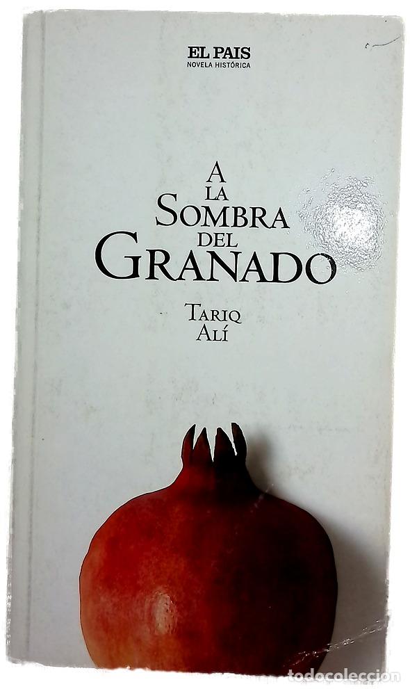 Libros: A la sombra del granado - Ali, Tariq - Foto 1