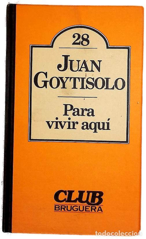 Libros: Para vivir aqu&iacute; - Goytisolo, Juan