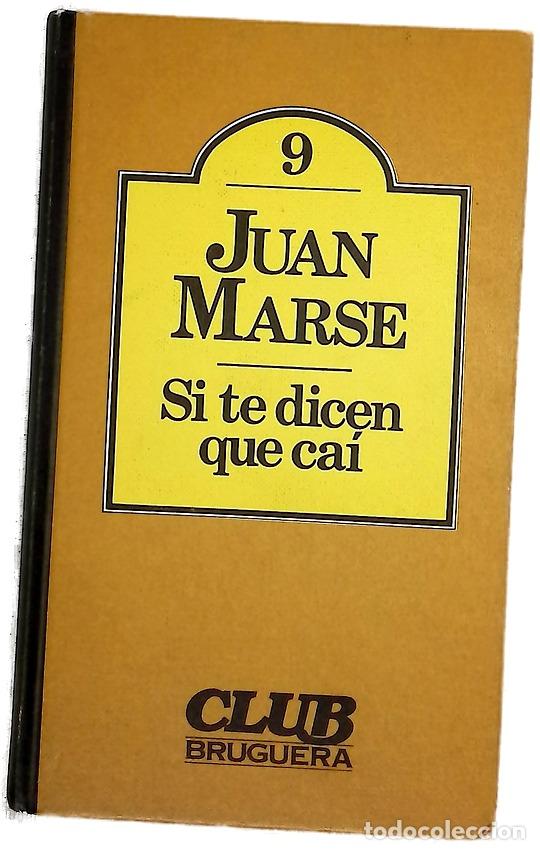Libros: Si te dicen que ca&iacute; - Mars&eacute;, Juan