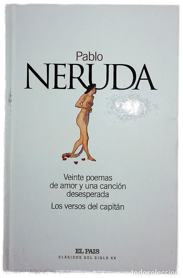 books: Veinte poemas de amor y una canci&oacute;n desesperada Los versos del capit&aacute;n