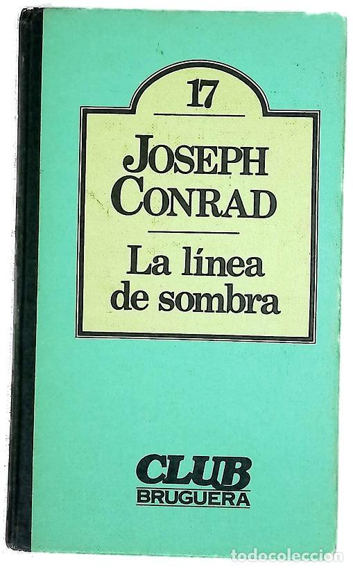Libros: La l&iacute;nea de sombra - Conrad, Joseph; Baeza, Ricardo