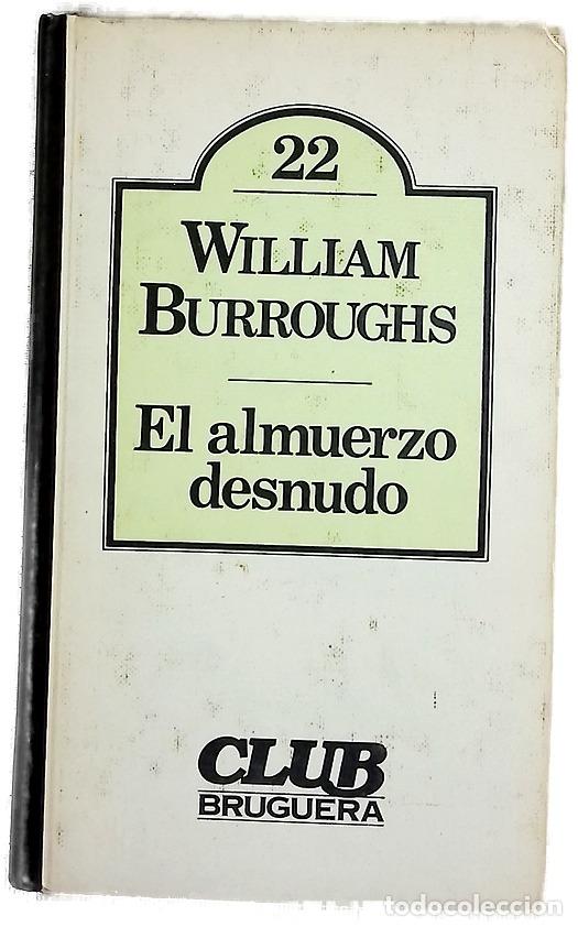Libros: El almuerzo desnudo - Burroughs, William S; Mend&iacute;nez, Martin