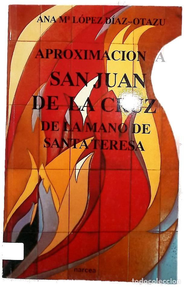 Libros: Aproximaci&oacute;n a San Juan de la Cruz de la mano de Santa Teresa