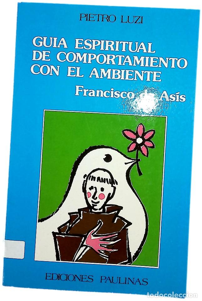 Libros: Gu&iacute;a espiritual de comportamiento con el ambiente Francisco de As&iacute;s - Foto 1