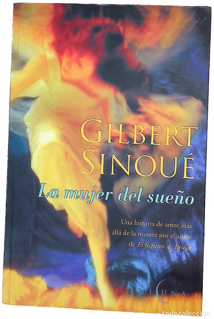 Libros: La mujer del sue&ntilde;o - Sinou&eacute;, Gilbert