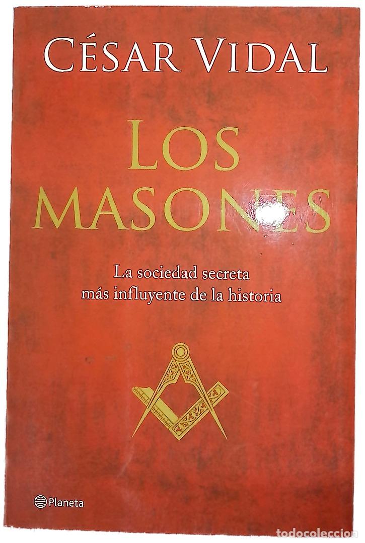 Libros: Los masones la sociedad secreta m&aacute;s influyente de la historia