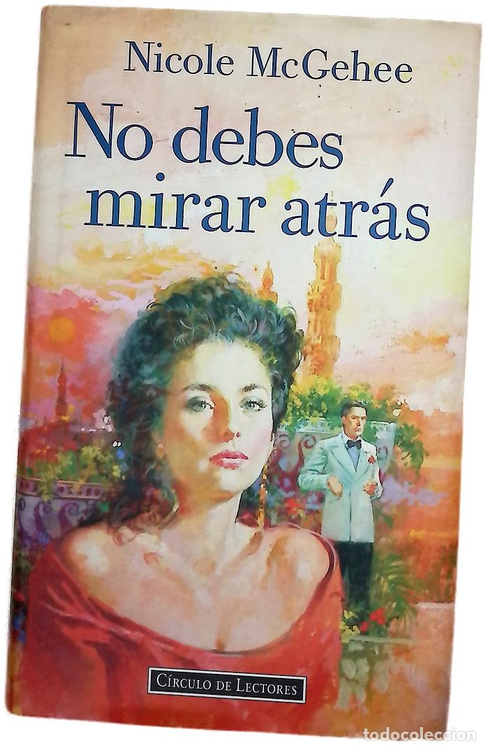 B&uuml;cher: No debes mirar atr&aacute;s - McGehee, Nicole