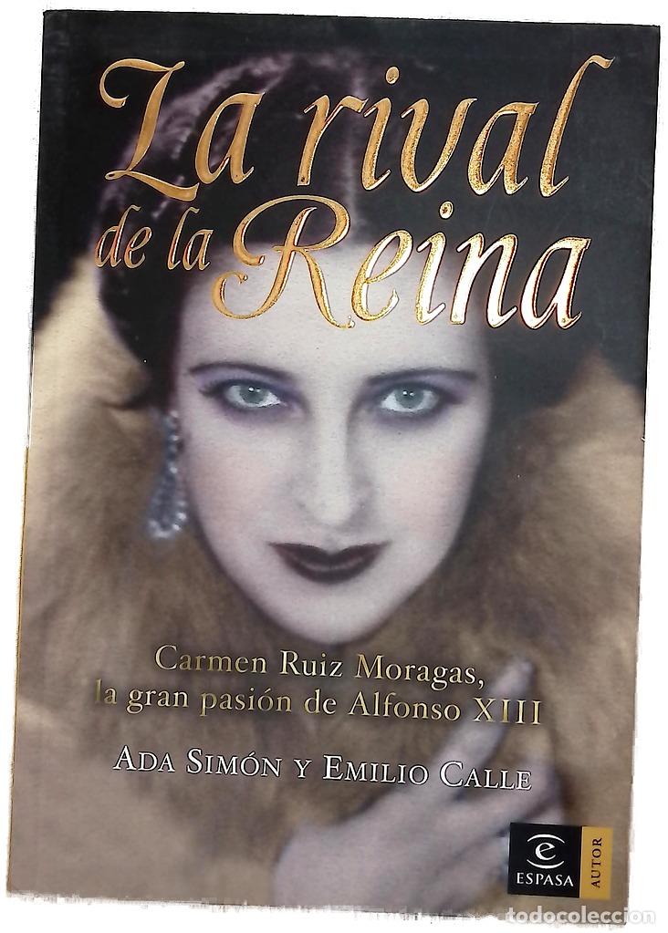 Libri di seconda mano: La rival de la reina Carmen Ruiz Moragas, la gran pasi&oacute;n de Alfonso XIII