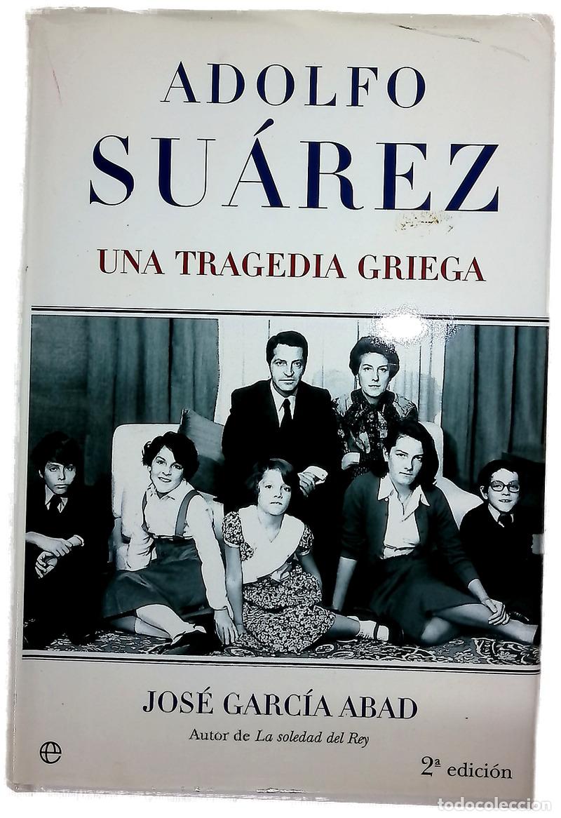Libri di seconda mano: Adolfo Su&aacute;rez una tragedia griega