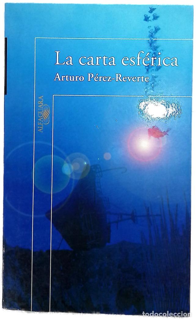 Libros: La carta esf&eacute;rica - P&eacute;rez-Reverte, Arturo