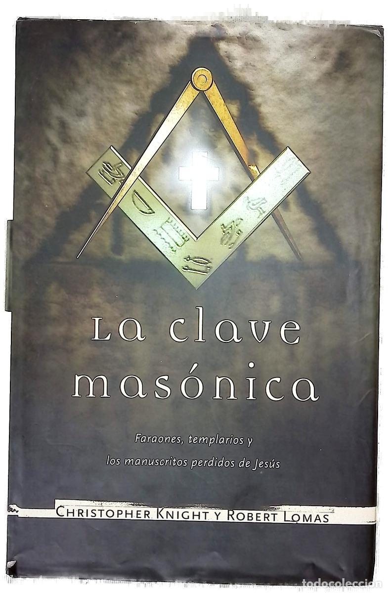 Libros: La clave mas&oacute;nica - Knight, Christopher; Lomas, Robert - Foto 1