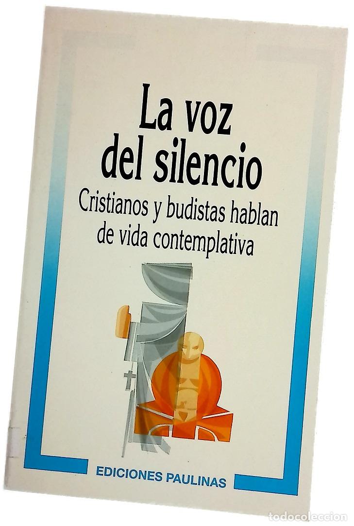 Libros: La voz del silencio cristianos y budistas hablan de vida contemplativa