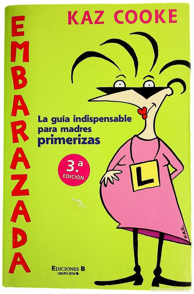 Libros: Embarazada la gu&iacute;a indispensable para las madres primerizas - Foto 1