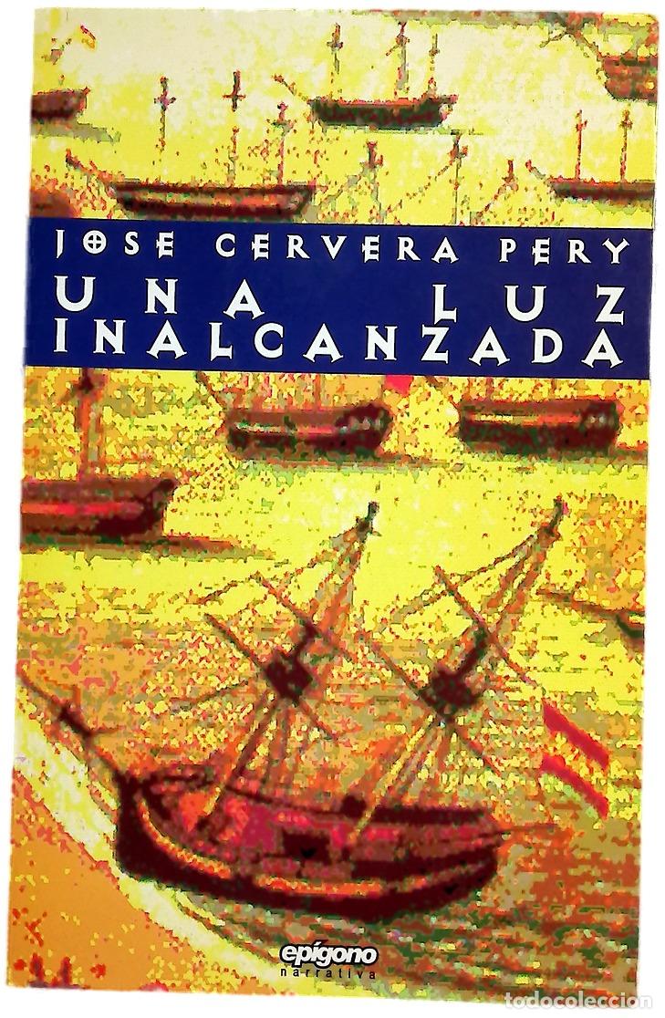 Libros: Una luz inalcanzada - Cervera Pery, Jos&eacute; - Foto 1