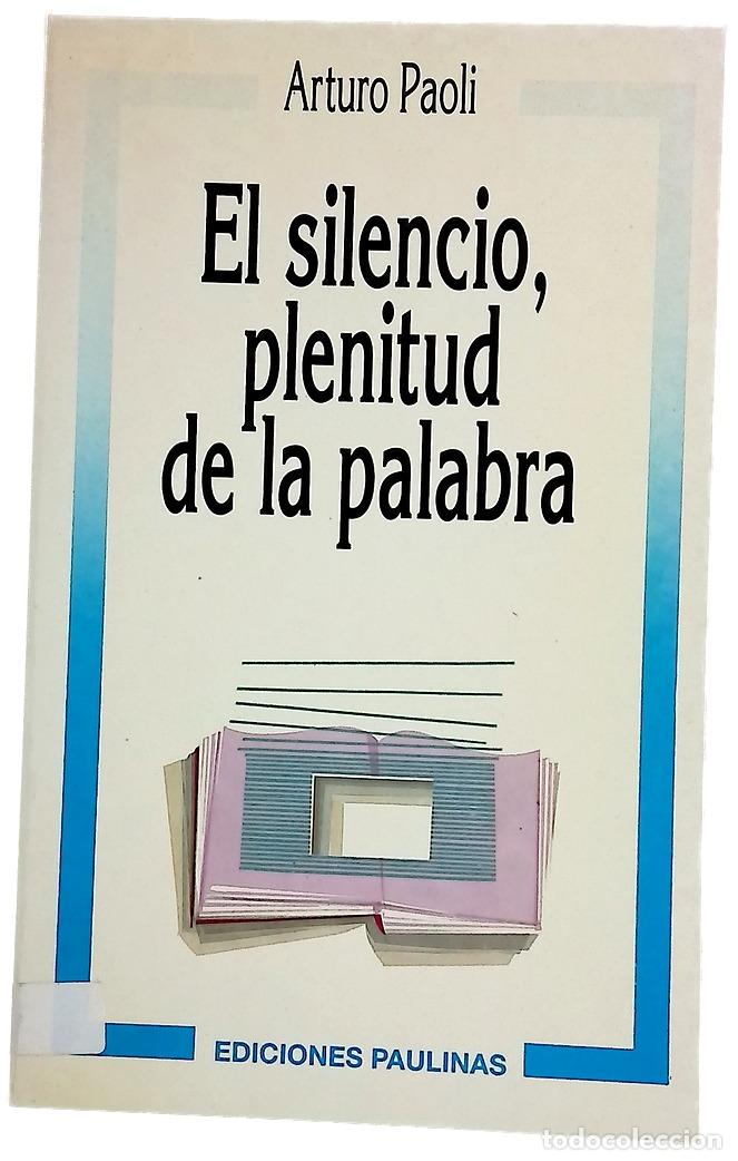 Libros: El silencio, plenitud de la palabra - Foto 1