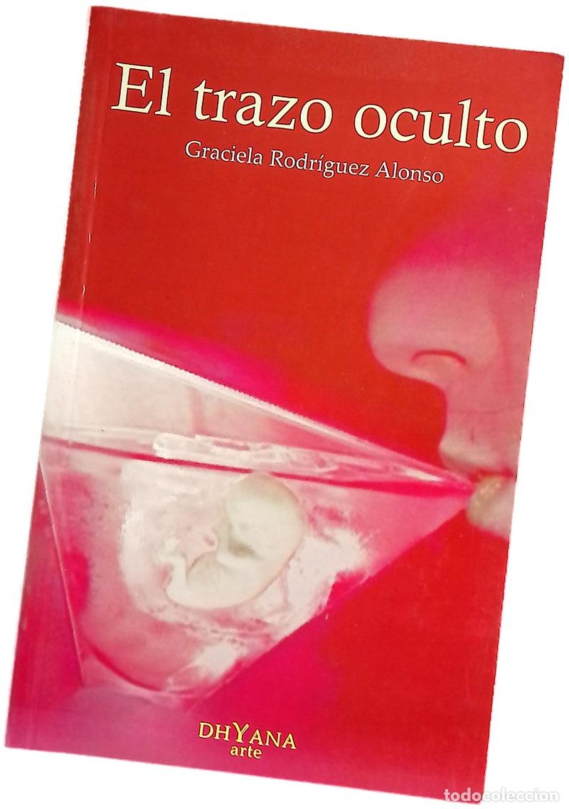 Libros: El trazo oculto - Rodr&iacute;guez Alonso, Graciela