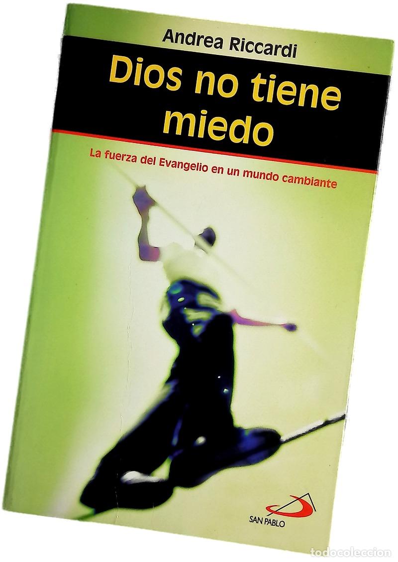 Libros: Dios no tiene miedo la fuerza del Evangelio en un mundo cambiante