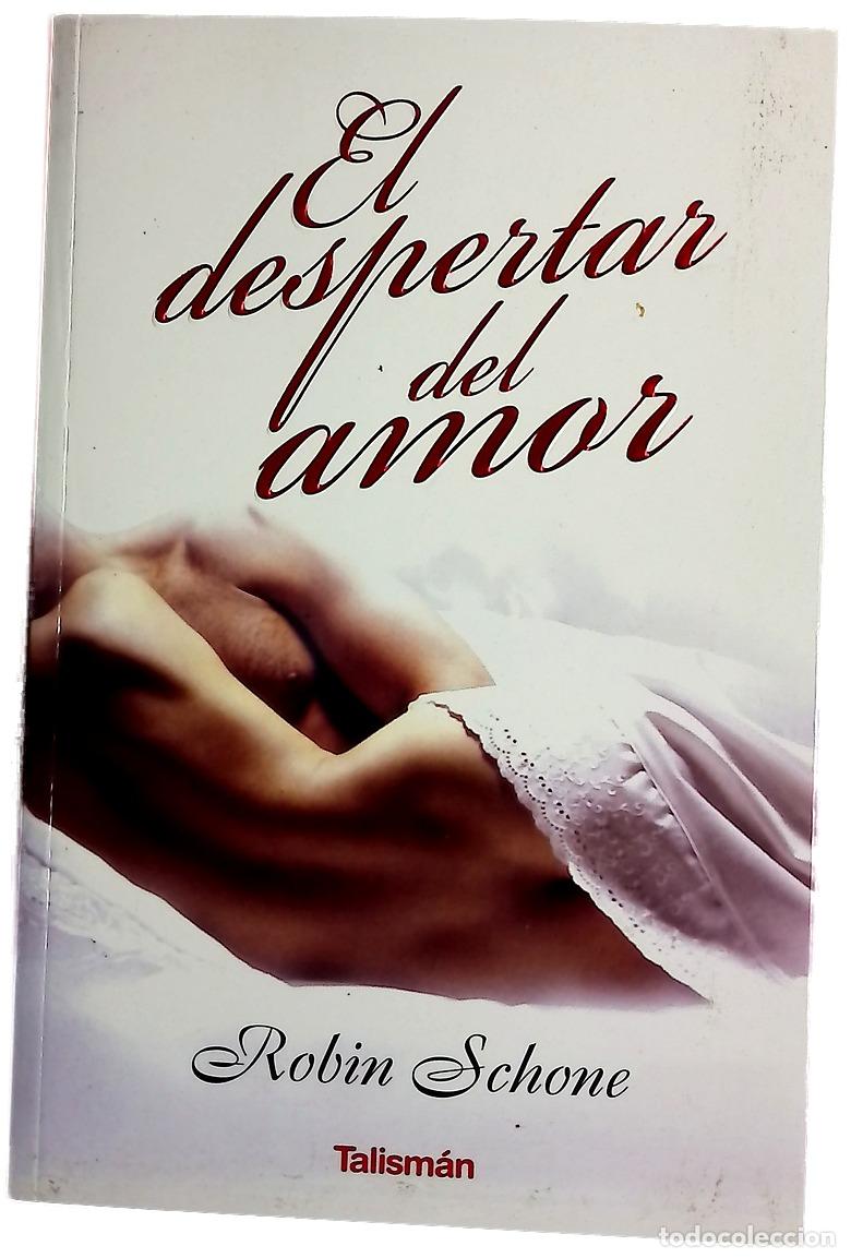 Libros: El despertar del amor - Schone, Robin