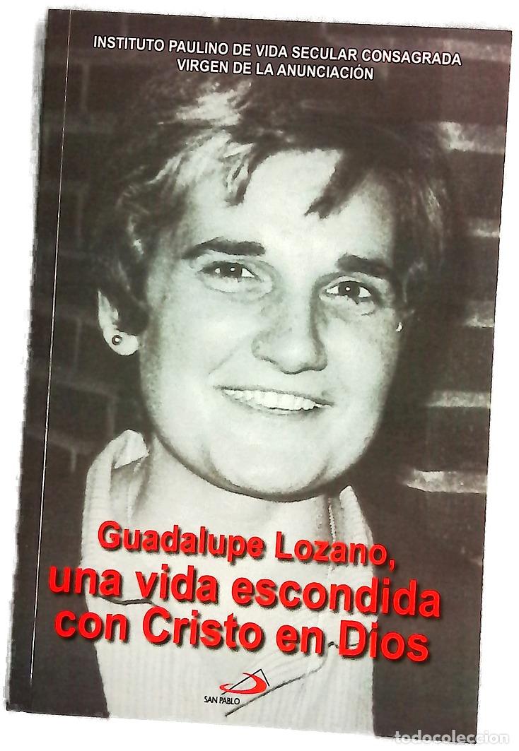 Libros: Guadalupe Lozano, una vida escondida con Cristo en Dios