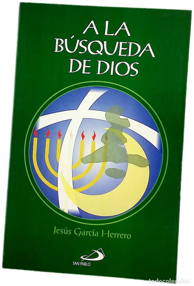 Libros: A la b&uacute;squeda de Dios - Garc&iacute;a Herrero, Jes&uacute;s