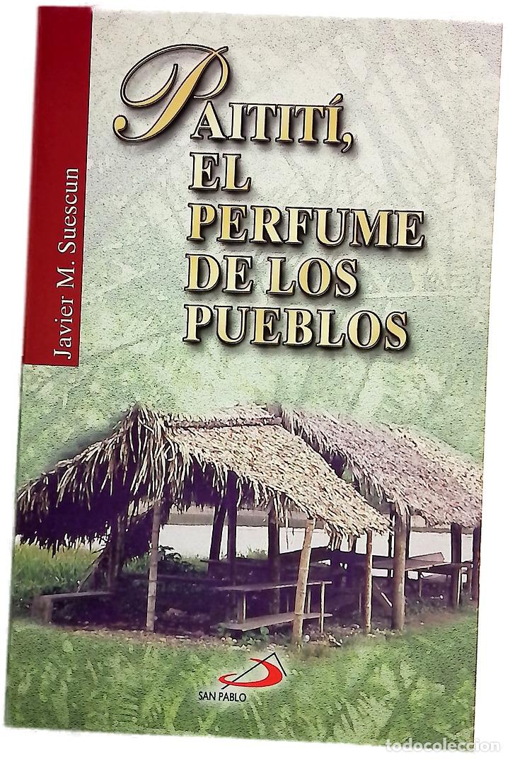 Libros: Paitit&iacute;, el perfume de los pueblos