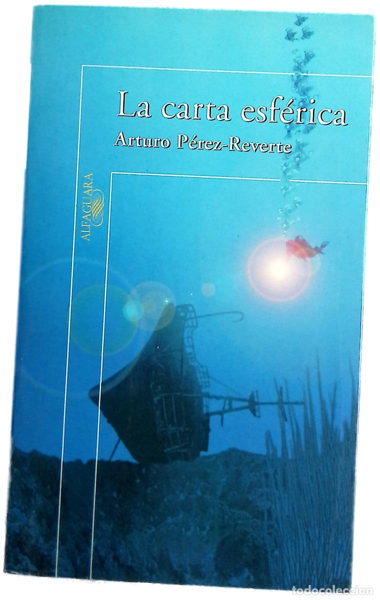 Libros: La carta esf&eacute;rica - P&eacute;rez-Reverte, Arturo